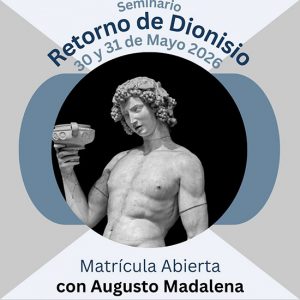 MATRÍCULA Seminario EL RETORNO DE DIONISIO El Éxtasis de la Vida