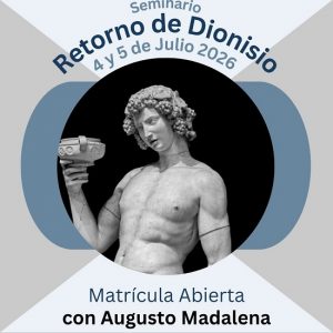 MATRÍCULA Seminario EL RETORNO DE DIONISIO El Éxtasis de la Vida